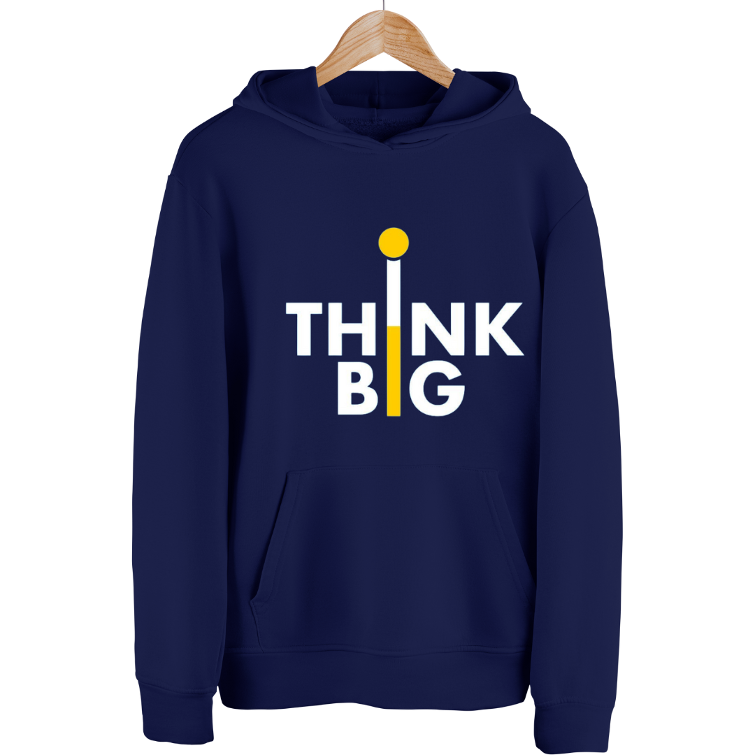 "Think Big" Hoodie