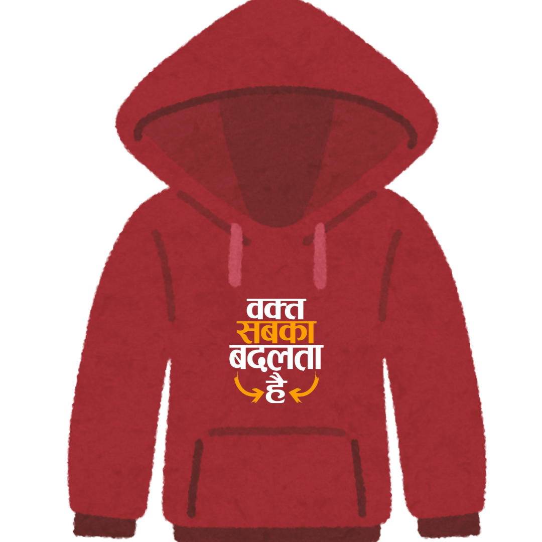 "Waqt Sabka Badalta Hai" Premium Hoodie