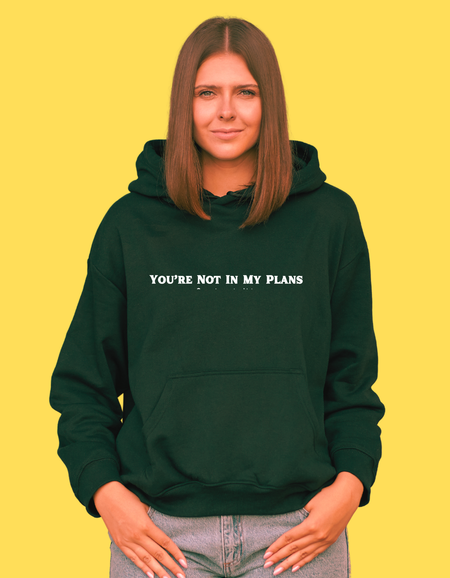 "You Are Not in My Plans" Premium Hoodie